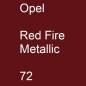 Preview: Opel, Red Fire Metallic, 072.